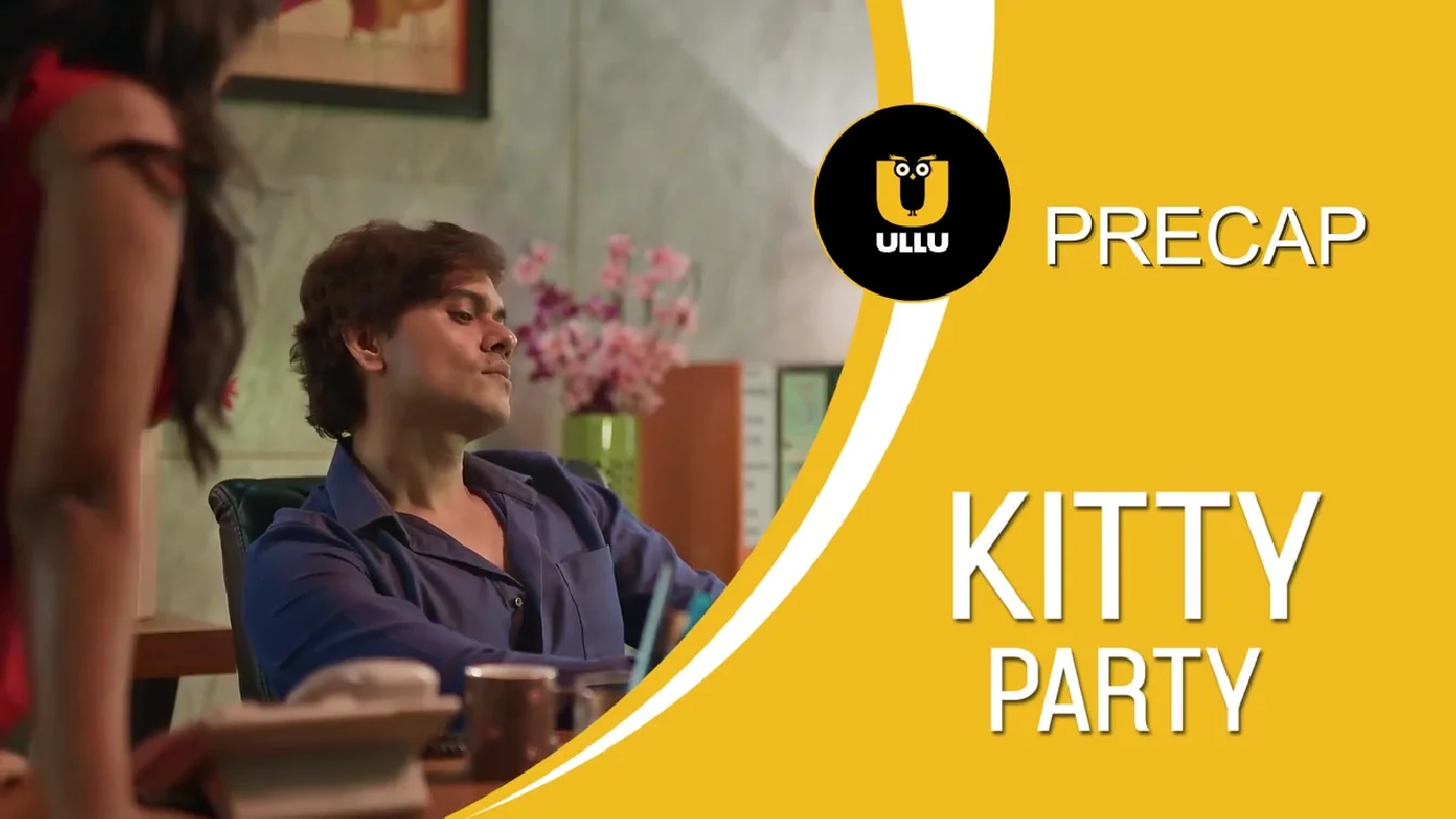 Preview of Kitty Party S01 E01-04 ULLU